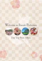 Welcome to Ibaraki Prefecture ~Day Trip From Tokyo~